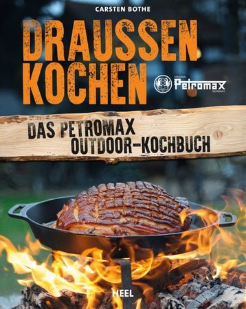 Draussen_Kochen_Das_Petromax_Outdoor_Kochbuch